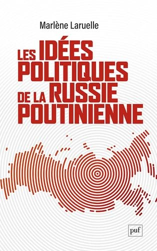 Les idées politiques de la Russie poutinienne