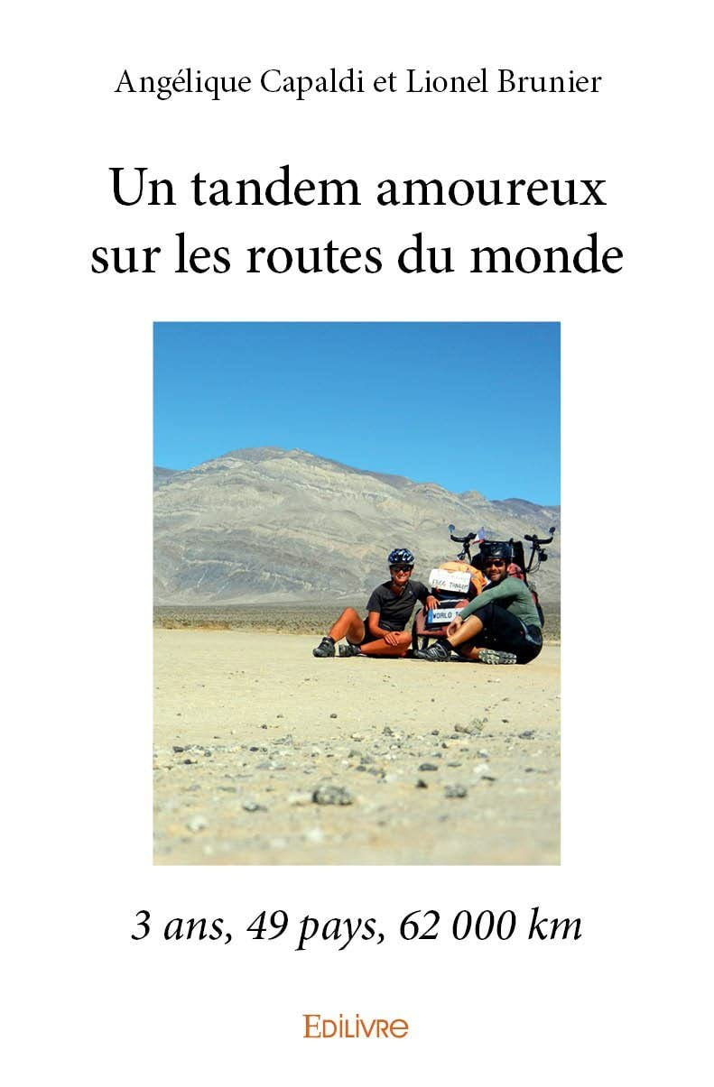 Un tandem amoureux sur les routes du monde : 3 ans, 49 pays, 62 000 km