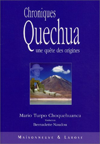 Chroniques quechua : une quête des origines