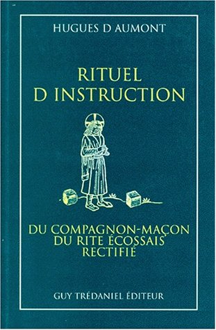 Rituel d'instruction du compagnon maçon du rite écossais rectifié