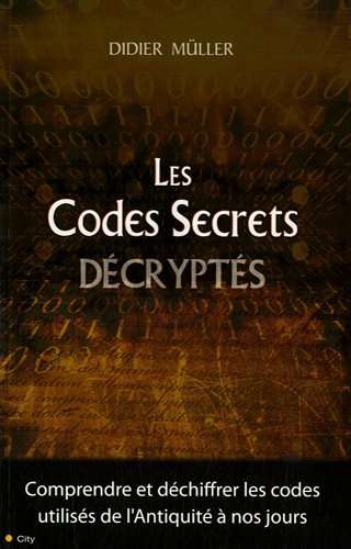 Les codes secrets décryptés
