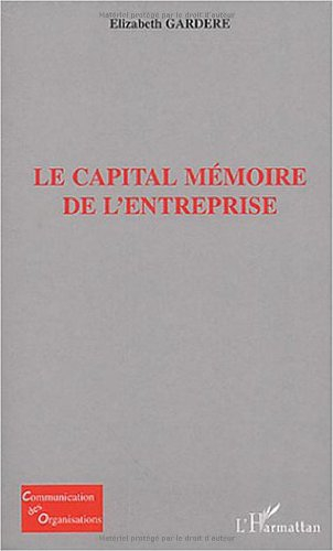 Le capital mémoire de l'entreprise