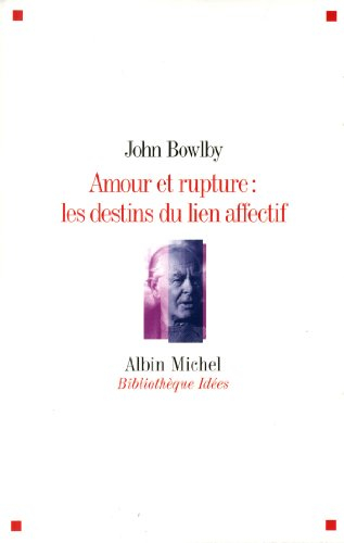 Amour et rupture : les destins du lien affectif