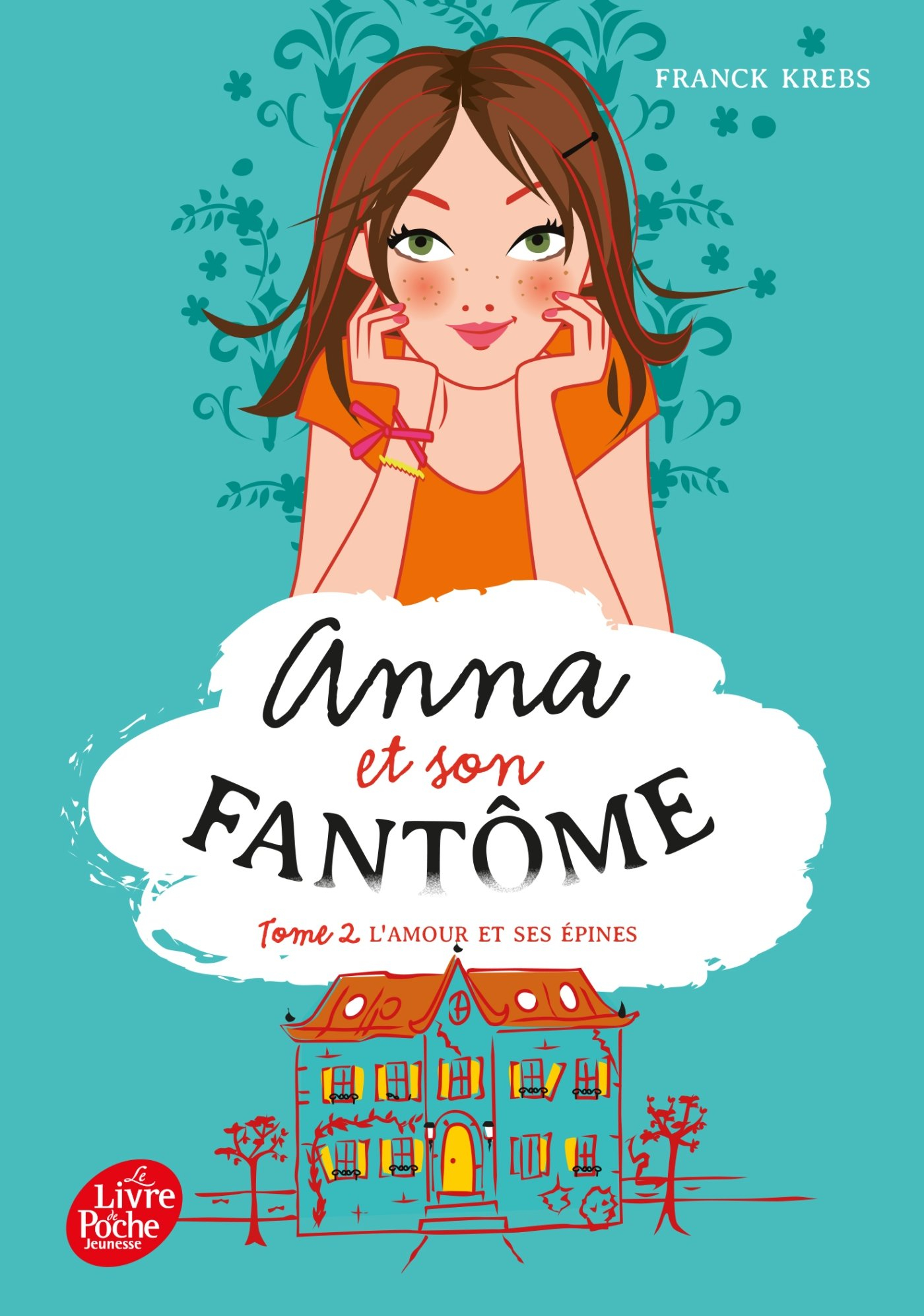 Anna et son fantôme. Vol. 2. L'amour et ses épines