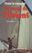 la route de l'orient (victor le voyageur)