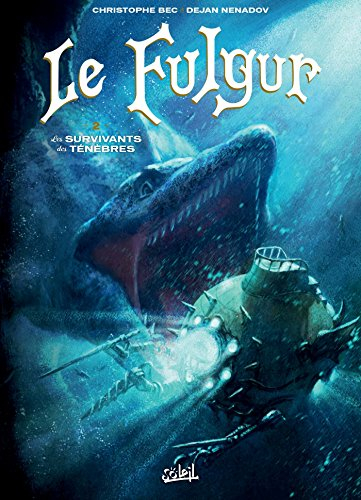 Le Fulgur. Vol. 2. Les survivants des ténèbres