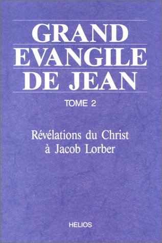 Grand évangile de Jean - T. 2