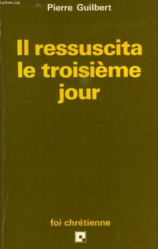 il ressuscita le troisième jour