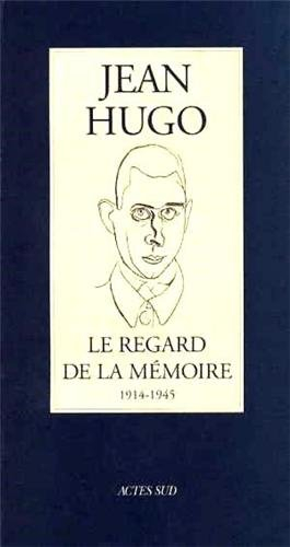Le regard de la mémoire : 1914-1945