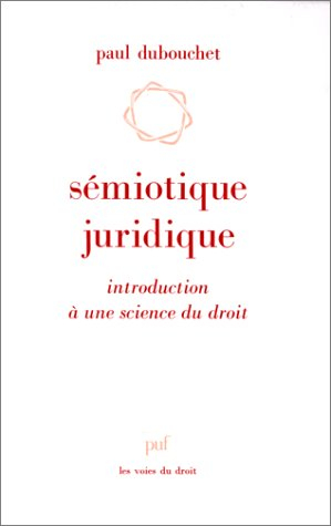 Sémiotique juridique : introduction à une science du droit