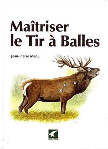 Maîtriser le tir à balles