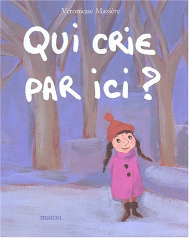 Qui crie par ici ?