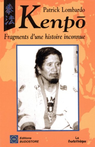Kenpô : fragments d'une histoire inconnue