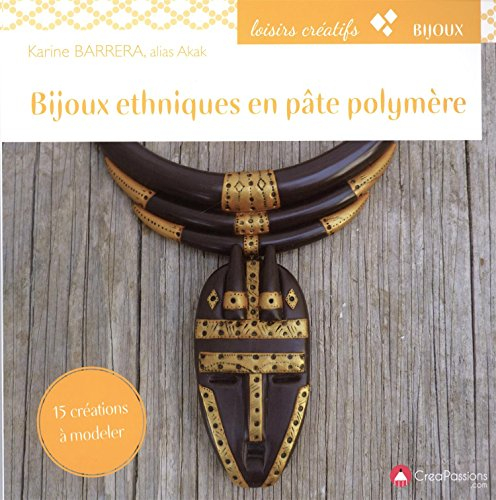 Bijoux ethniques en pâte polymère : 15 créations à modeler