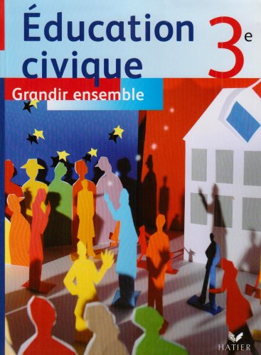Education civique 3e : grandir ensemble