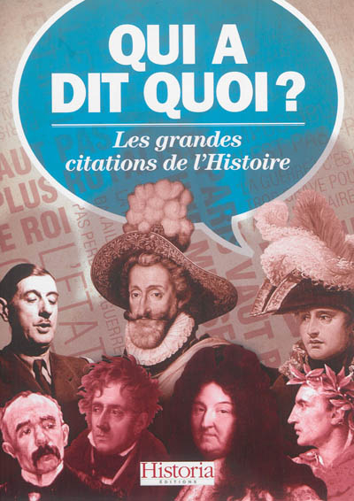 Qui a dit quoi ? : les grandes citations de l'histoire
