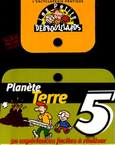 l'encyclopédie des petits débrouillards, tome 5: planète terre