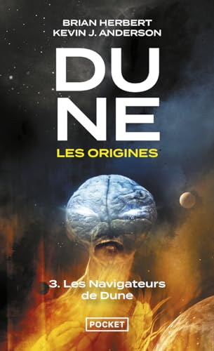 Dune, les origines. Vol. 3. Les navigateurs de Dune