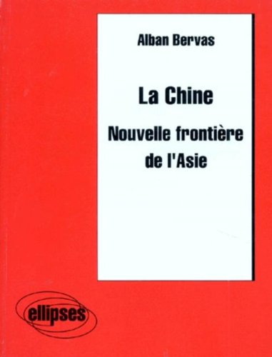 La Chine, nouvelle frontière de l'Asie