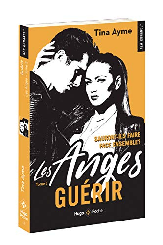 Les anges. Vol. 3. Guérir