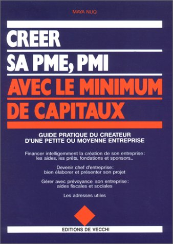 Créer sa PME, PMI avec le minimum de capitaux