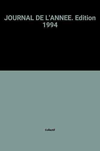 Le Journal de l'année : édition 1994 : du 1er janvier au 31 décembre 1993