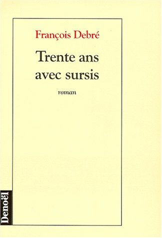 Trente ans avec sursis