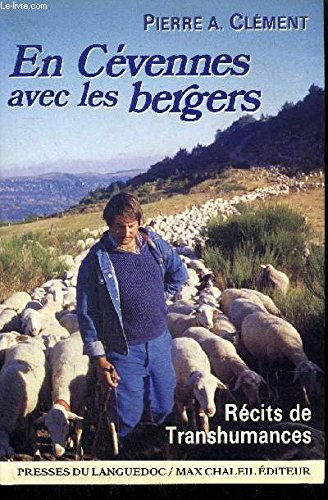 en cévennes avec les bergers  récits de transhumances