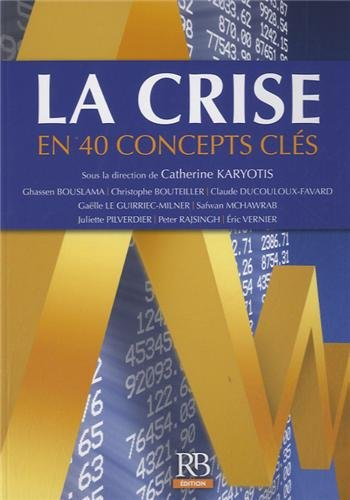 La crise financière en 40 concepts clés