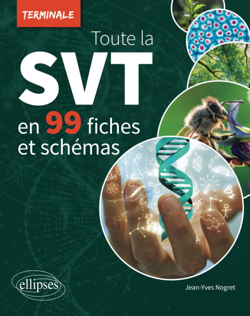 Toute la SVT en 99 fiches et schémas : terminale