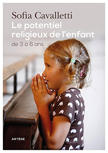 le potentiel religieux de l'enfant: de 3 à 6 ans