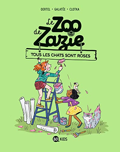 Le zoo de Zazie. Vol. 4. Tous les chats sont roses