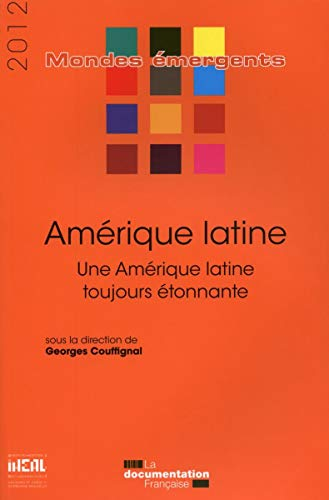 Amérique latine : une Amérique latine toujours étonnante