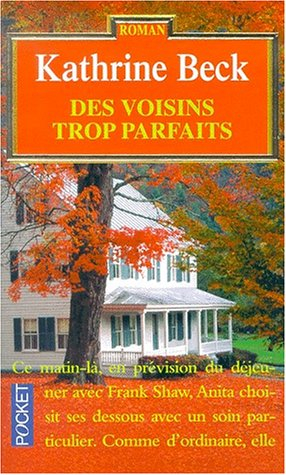 Des voisins trop parfaits