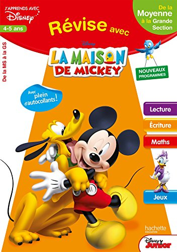 Révise avec La maison de Mickey : de la moyenne à la grande section, 4-5 ans : lecture, écriture, ma