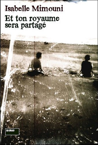 Et ton royaume sera partagé : roman noir
