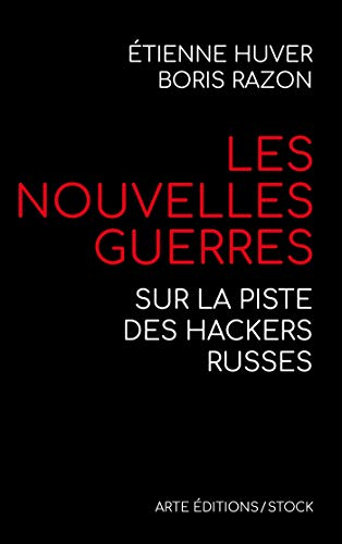 Les nouvelles guerres : sur la piste des hackers russes