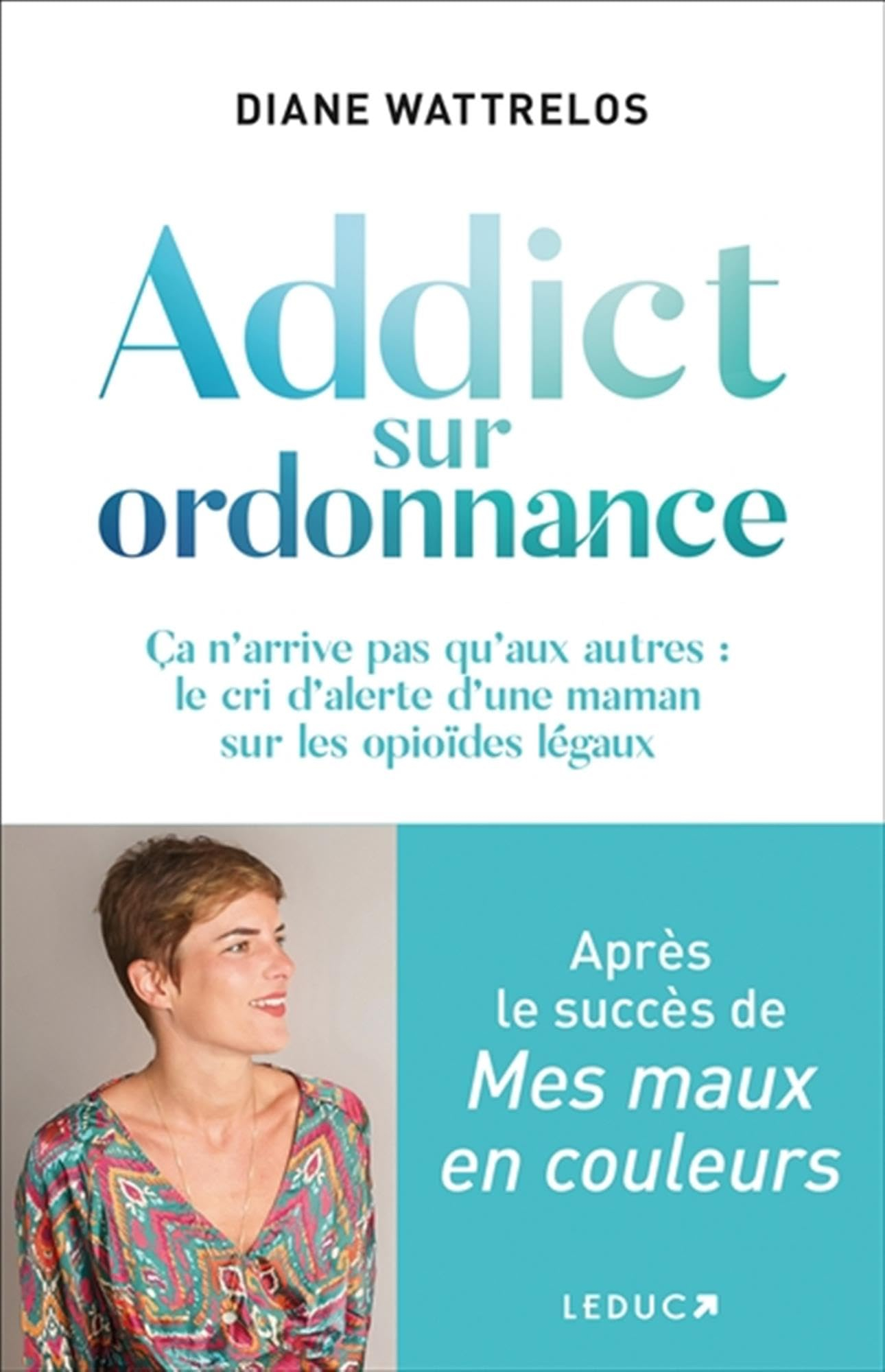Addict sur ordonnance : ça n'arrive pas qu'aux autres : le cri d'alerte d'une maman sur les opioïdes