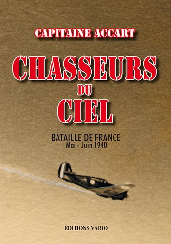 Chasseurs du ciel : Bataille de France, mai-juin 1940