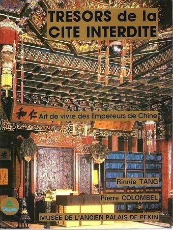 trésors de la cité interdite: art de vivre des empereurs de chine