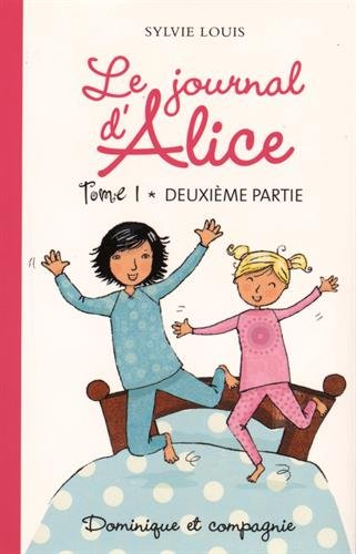 Le journal d'Alice. Vol. 1. Deuxième partie