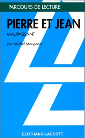 Pierre et Jean, Maupassant