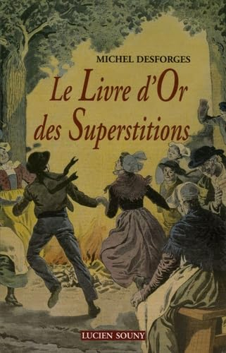 Le livre d'or des superstitions