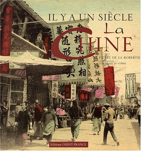 Il y a un siècle, la Chine : la Chine de 1880 à 1920