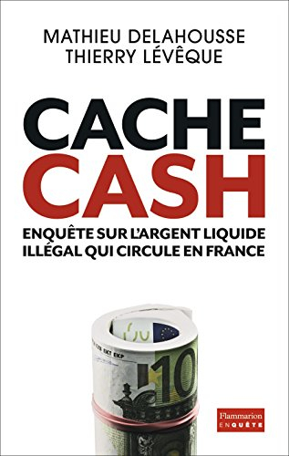 Cache cash : enquête sur l'argent liquide illégal qui circule en France
