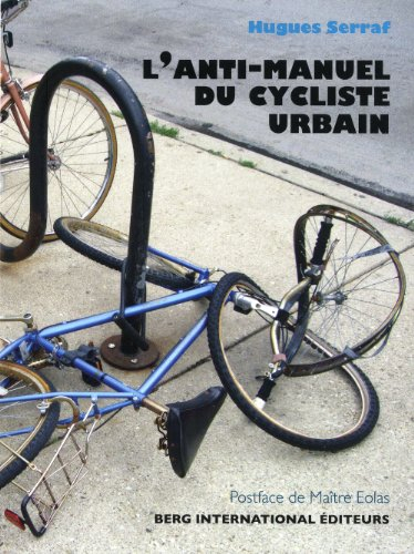 L'anti-manuel du cycliste urbain