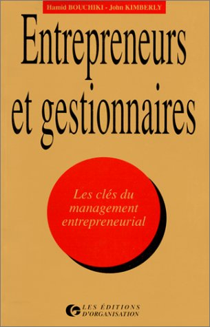 Entrepreneurs et gestionnaires : les clés du management entrepreneurial