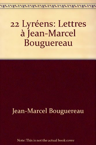 22 lycéens : lettres à Jean-Marcel Bouguereau