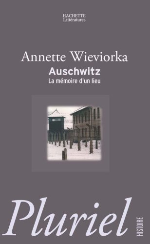 Auschwitz : la mémoire d'un lieu