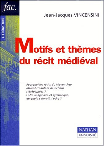 Motifs et thèmes du roman médiéval